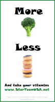 More Broccoli. Less Donuts. And take your vitamins. www.StarTeamUSA.net
