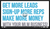 Get more leads. Sign-up more reps. Make more money with your MLM business!